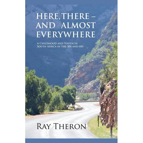 Here, There - and Almost Everywhere - Paperback