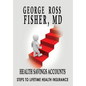 Health Savings Accounts: : Steps to Lifetime Health Insurance - Hardcover