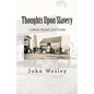 Thoughts Upon Slavery - Paperback