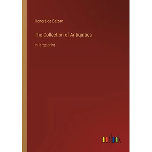 The Collection of Antiquities: in large print - Paperback