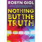 Nothing But the Truth - Hardcover