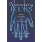 Recovering Bodies: Illness, Disability, and Life Writing - Hardcover