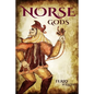 Norse Gods: Discover the Gods of Norse Mythology - Paperback