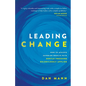 Leading Change: How to Achieve Superior Results with Gentle Pressure Relentlessly Applied - Paperback