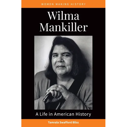 Wilma Mankiller: A Life in American History - Paperback