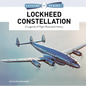Lockheed Constellation: A Legends of Flight Illustrated History - Hardcover