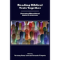 Reading Biblical Texts Together: Pursuing Minoritized Biblical Criticism - Paperback
