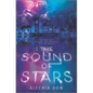 The Sound of Stars - Hardcover