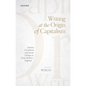 Writing at the Origin of Capitalism: Literary Circulation and Social Change in Early Modern England - Hardcover