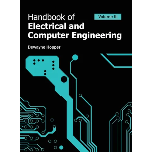 Handbook of Electrical and Computer Engineering: Volume III - Hardcover