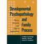 Developmental Psychopathology and Family Process: Theory, Research, and Clinical Implications - Paperback