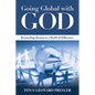 Going Global with God: Reconciling Mission in a World of Difference - Paperback