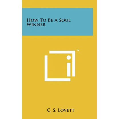 How to Be a Soul Winner - Hardcover