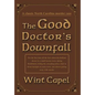 The Good Doctor's Downfall - Hardcover