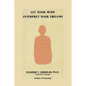 Let Your Body Interpret Your Dreams (P) - Paperback