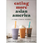 Eating More Asian America: A Food Studies Reader - Hardcover
