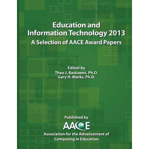 Education and Information Technology 2013: A Selection of Aace Award Papers - Paperback