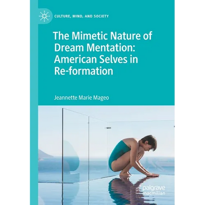 The Mimetic Nature of Dream Mentation: American Selves in Re-Formation - Paperback