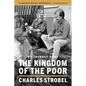 The Kingdom of the Poor: My Journey Home - Hardcover