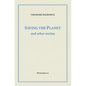 Saving the Planet and Other Stories - Paperback