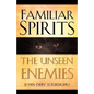 Familiar Spirits The Unseen Enemies - Paperback