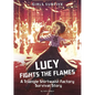 Lucy Fights the Flames: A Triangle Shirtwaist Factory Survival Story - Hardcover