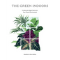 The Green Indoors: Finding the Right Plants for Your Home Environment - Hardcover
