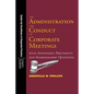 The Administration and Conduct of Corporate Meetings: With Appendixes, Precedents and Shareholders' Questions - Paperback