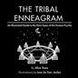 The Tribal Enneagram: An Illustrated Guide to the Nine Types of the Human Psyche - Paperback