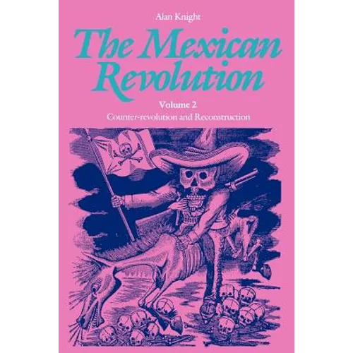 The Mexican Revolution, Volume 2: Counter-Revolution and Reconstruction - Paperback