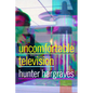 Uncomfortable Television - Paperback