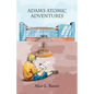 Adam's Atomic Adventures - Paperback