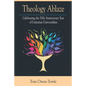 Theology Ablaze: Celebrating the 50th Anniversary of Unitarian Universalism - Paperback