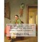 Salmagundi, or, The whim-whams and opinions of Launcelot Langstaff, esq., and others. By: Washington Irving, By: William Irving (1706-1821), By: : Sat - Paperback