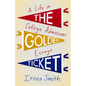 The Golden Ticket: A Life in College Admissions Essays - Paperback