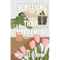 Everything Good That Happened: A Small Town Romance - Paperback