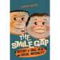 Smile Gap: A History of Oral Health and Social Inequality - Paperback