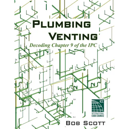 Plumbing Venting: Decoding Chapter 9 of the IPC - Paperback