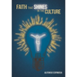 Faith That Shines in the Culture - Paperback