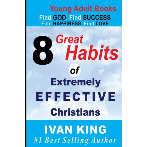 Young Adult Books: 8 Great Habits of Extremely Effective Christians[Young Adults] - Paperback