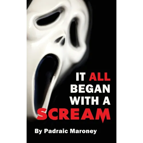 It All Began With A Scream (hardback) - Hardcover