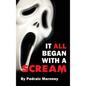 It All Began With A Scream (hardback) - Hardcover