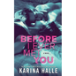 Before I Ever Met You - Paperback