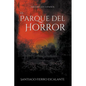 El Parque del Horror: Misterio en Español - Paperback
