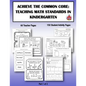 Achieve the Common Core: Teaching Math Standards in Kindergarten: Part 1 of 2: Creative activities/centers/work stations that teach the Common - Paperback