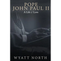 Pope John Paul II: A Life of Love - Paperback