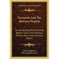 Tecumseh And The Shawnee Prophet: Including Sketches Of George Rogers Clark, Simon Kenton, William Henry Harrison And Others - Paperback