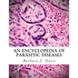 An Encyclopedia of Parasitic Diseases - Paperback