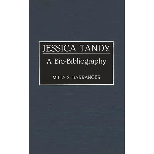 Jessica Tandy: A Bio-Bibliography - Hardcover