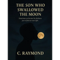 The Son Who Swallowed the Moon - Hardcover
